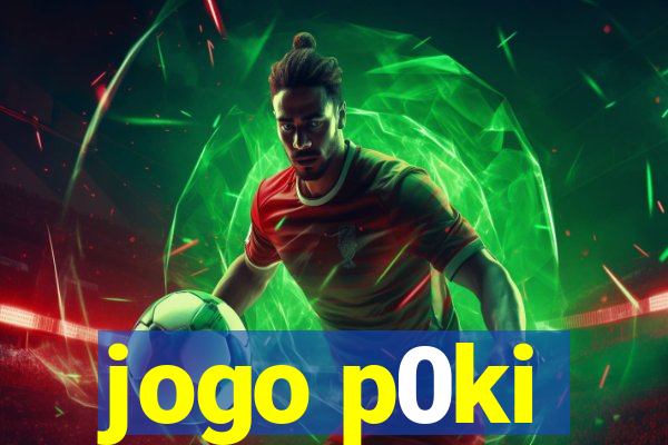 jogo p0ki